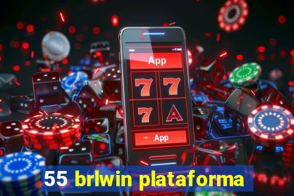 55 brlwin plataforma